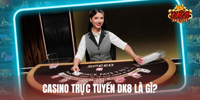 Casino trực tuyến là sảnh chơi được yêu thích, trải nghiệm như ngồi sòng bài thật