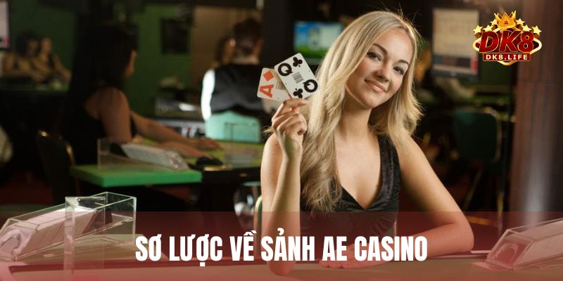 AE Casino – Sảnh game live chất lượng chuẩn quốc tế